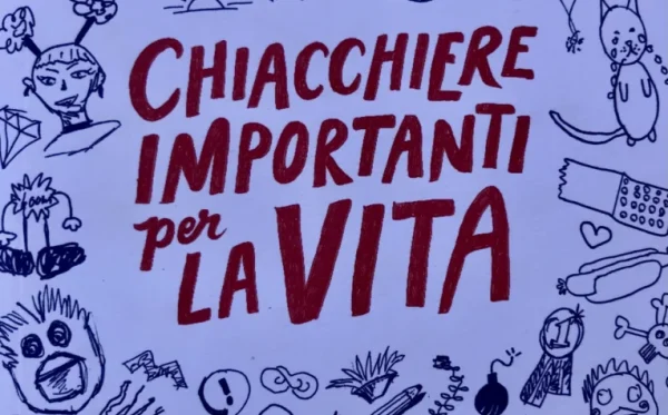 Chiacchiere importanti per la vita